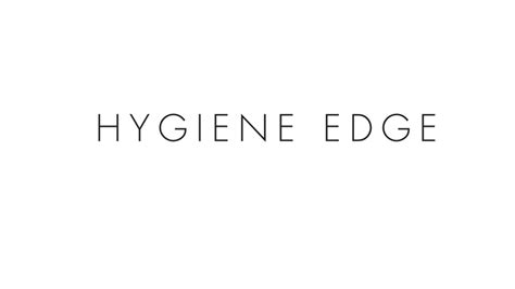 hygiene edge|More.